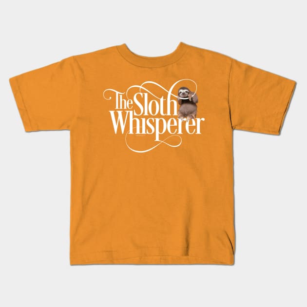 The Sloth Whisperer Kids T-Shirt by eBrushDesign